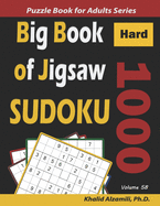 Big Book of Jigsaw Sudoku: 1000 Hard Puzzles