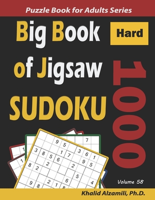 Big Book of Jigsaw Sudoku: 1000 Hard Puzzles - Alzamili, Khalid
