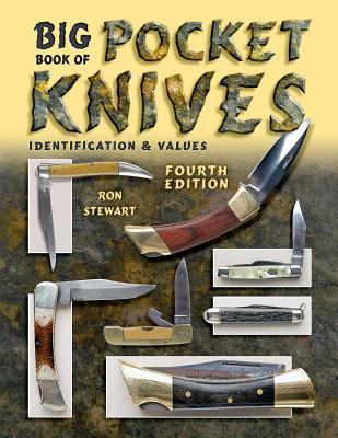 Big Book of Pocket Knives: Identification & Values - Stewart, Ron
