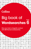 Big Book of Wordsearches 6: 300 Themed Wordsearches