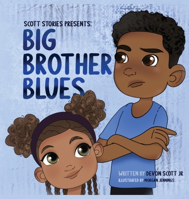 Big Brother Blues - Scott, Devon, Jr., and Green, Kim (Editor)