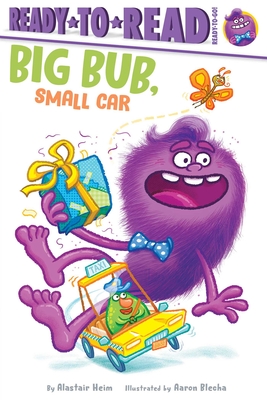 Big Bub, Small Car: Ready-To-Read Ready-To-Go! - Heim, Alastair