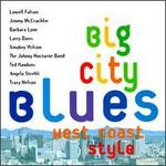 Big City Blues: West Coast Style