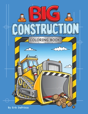 Big Construction Coloring Book - Deprince, Erik