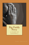 Big Daddy Percy: A Story of Goodwill