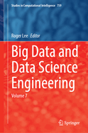 Big Data and Data Science Engineering: Volume 7