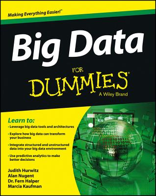 Big Data For Dummies - Hurwitz, Judith S, and Nugent, Alan, and Halper, Fern