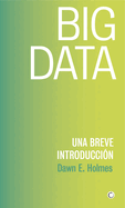 Big Data: Una Breve Introducci?n