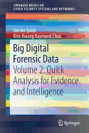 Big Digital Forensic Data: Volume 2: Quick Analysis for Evidence and Intelligence