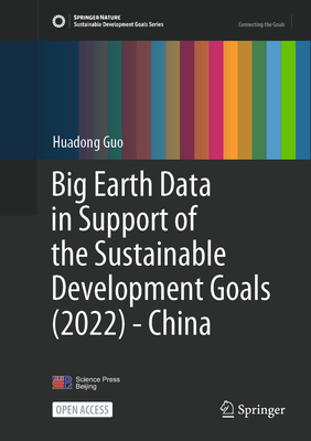 Big Earth Data in Support of the Sustainable Development Goals (2022) - China - Guo, Huadong
