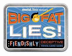 Big Fat Lies! : the Fiendishly Deceptive Trivia Card Game - Mental Floss