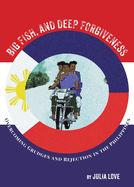 Big Fish and Deep Forgiveness: Overcoming Grudges and Rejection in the Philippines