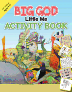 Big God, Little Me Activity Book: Ages 4-7