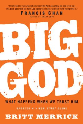 Big God: What Happens When We Trust Him - Merrick, Britt