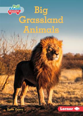 Big Grassland Animals - Peters, Katie