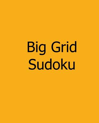 Big Grid Sudoku: Level 1 and Level 2 Sudoku Puzzles - Smith, Charles