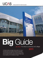 Big Guide: For Entry to University or College in 2011