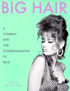 Big Hair: A Journey Into the Transformation of Self