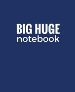 Big Huge Notebook (820 Pages): Midnight Blue, Jumbo Blank Page Journal, Notebook, Diary