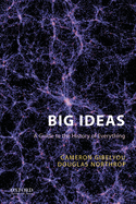 Big Ideas: A Guide to the History of Everything