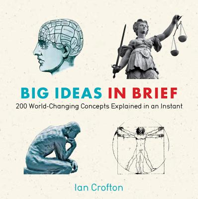 Big Ideas in Brief - Crofton, Ian