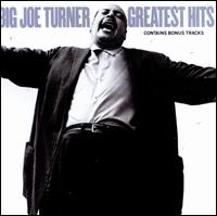 Big Joe Turner's Greatest Hits - Big Joe Turner