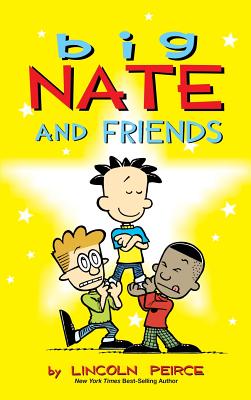 Big Nate and Friends - Peirce, Lincoln