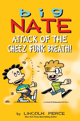 Big Nate: Attack of the Cheez Funk Breath: Volume 32 - Peirce, Lincoln