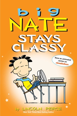 Big Nate Stays Classy: Two Books in One - Peirce, Lincoln