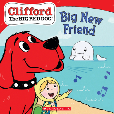 Big New Friend (Clifford the Big Red Dog Storybook) - Bridwell, Norman (Creator), and Rusu, Meredith