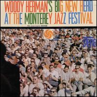 Big New Herd at the Monterey Jazz Festival - Woody Herman