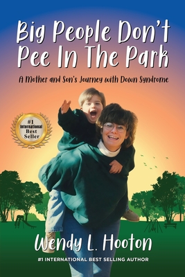 Big People Don't Pee in the Park - Hooton, Wendy L