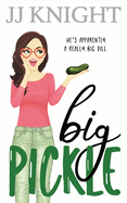 Big Pickle: A Secret Boss Romantic Comedy