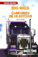 Big Rigs / Camiones de 18 Ruedas