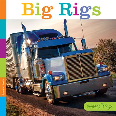 Big Rigs - Arnold, Quinn M