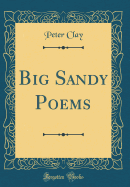 Big Sandy Poems (Classic Reprint)