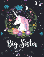 Big Sister: Unicorn Draw and Write Notebook Journal Diary for Big Sister