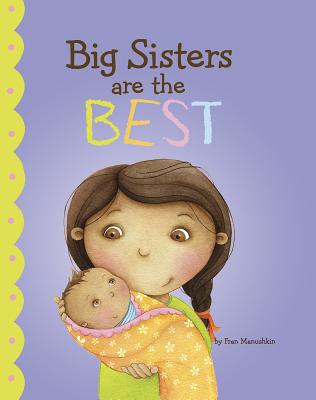 Big Sisters Are the Best - Manushkin, Fran