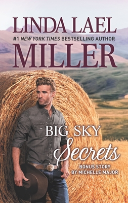 Big Sky Secrets - Miller, Linda Lael, and Major, Michelle