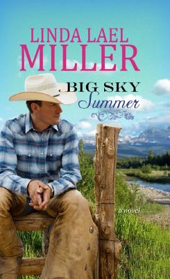 Big Sky Summer - Miller, Linda Lael