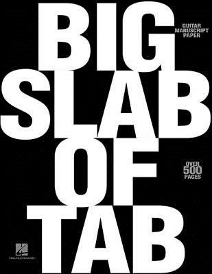 Big Slab of Tab: Guitar Manuscript Paper - Hal Leonard Corp (Creator)