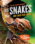 Big Snakes: And Their Food Chains