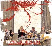 Big Spree - Breabach