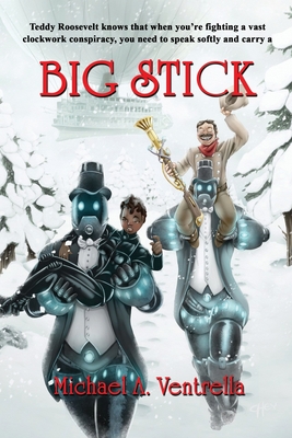 Big Stick - Ventrella, Michael A