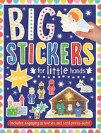 Big Stickers for Little Hands: Nativity: Includes Inspirational Activities and Card Press-Outs