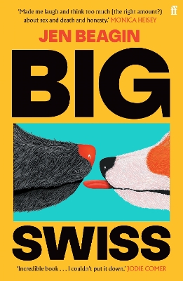 Big Swiss: 'Incredible book. . . I couldn't put it down.' Jodie Comer - Beagin, Jen