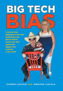 Big Tech Bias: A step-by-step biography of the most exhilarating case filed in federal court of our time against the biggest tech company in the world!