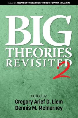 Big Theories Revisited 2 - Liem, Gregory Arief D. (Editor), and McInerney, Dennis M. (Editor)