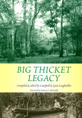 Big Thicket Legacy: Volume 2 - Loughmiller, Campbell (Editor), and Loughmiller, Lynn (Editor), and Abernethy, Francis Edward (Foreword by)