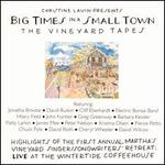Big Times in a Small Town: The Vineyard Tapes